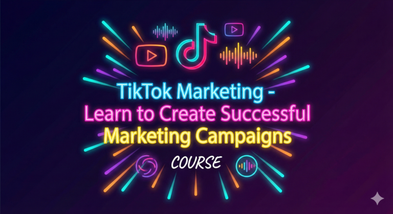 TikTok Marketing – Learn to Create Successful Marketing Campaigns