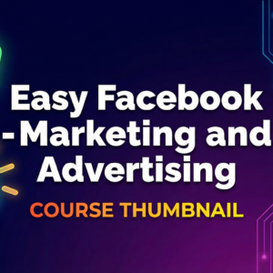 Easy Facebook Ads - Marketing and Advertising